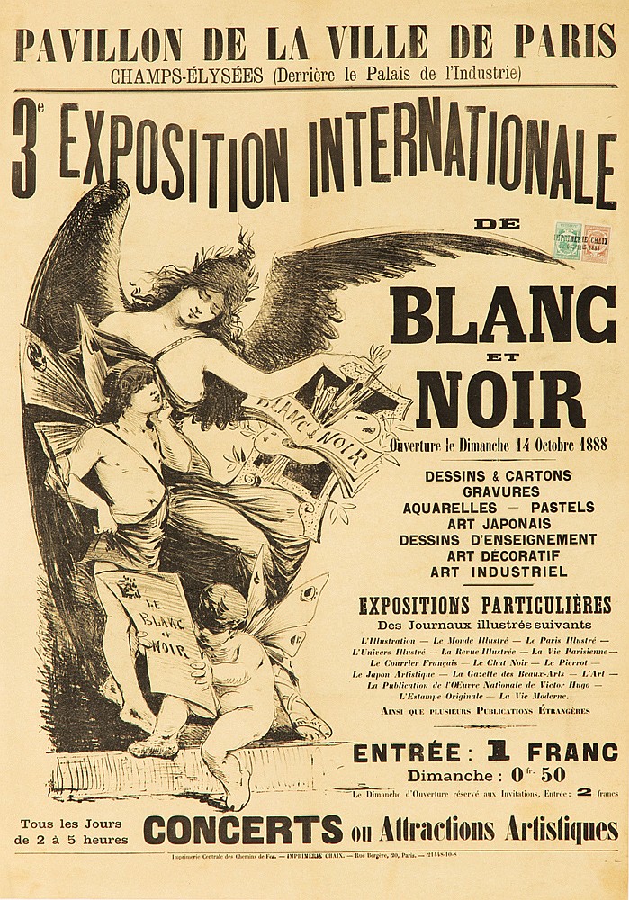 Pavillon De La Ville De Paris, Champs-elysees (Derriere le palais de I’Industrie), 3e Exposition, Internationale,  de,  Blanc,  et,  Noir, Ouverture le Dimanche 14 Octobre 1888, Dessins & Cartons, Gravures, Aquarellers-Pastels, Art Japonais, Dessins D’enseignement,Art Decoratif, Art Industriel, Expositions Particulieres, Des Journaux illustres suivants, Entree: 1 Franc, Dimanche: 0 fr 50, Tous les Jours, de 2 a 5 heures, Concerts, 011 Attractions, Artistiques.
