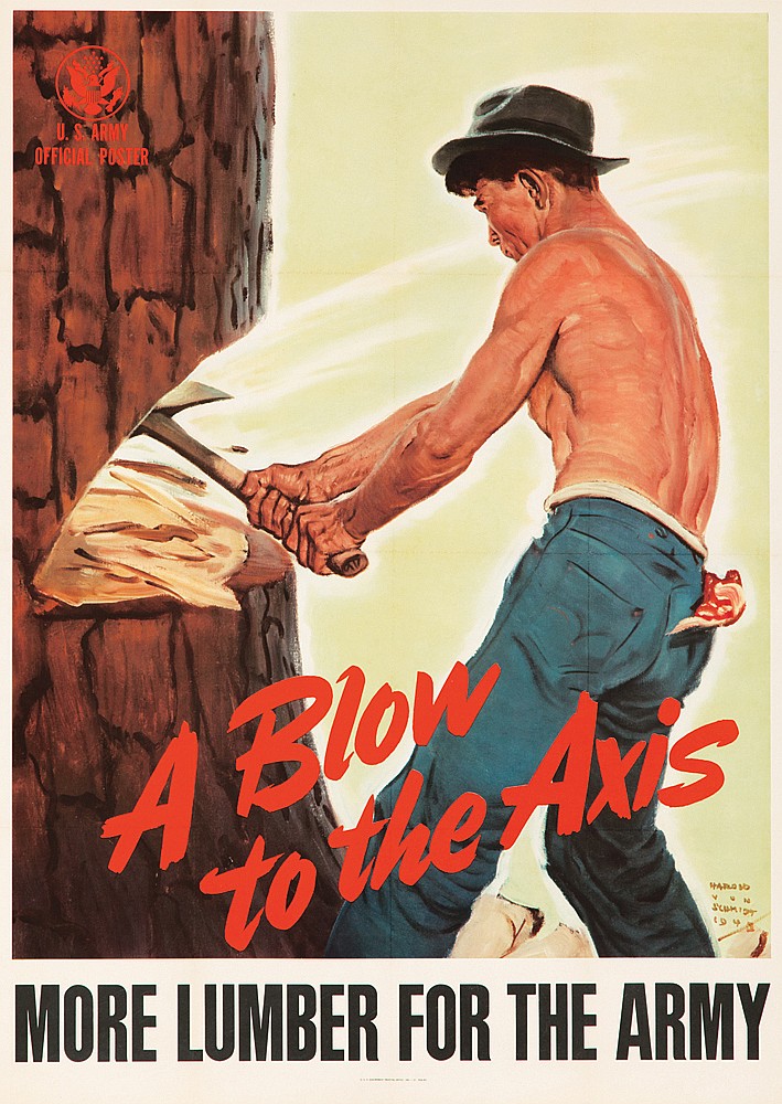 U. S. Army, Official Poster, A Blow, To The Axis, Harold, Von, Schmidt, More Lumber For The Army
