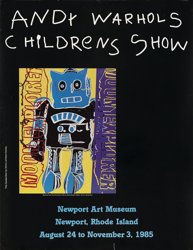 Andy Warhol Childrens Show Newport Art Museum, Newport, Rhode Island, August 24 To November 3, 1985
