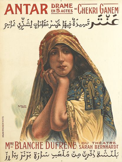 Antar Drame De Chekri Ganem, En 5 Actes, Mme Blanche Dufrene Du Theatre Sarah Bernhardt