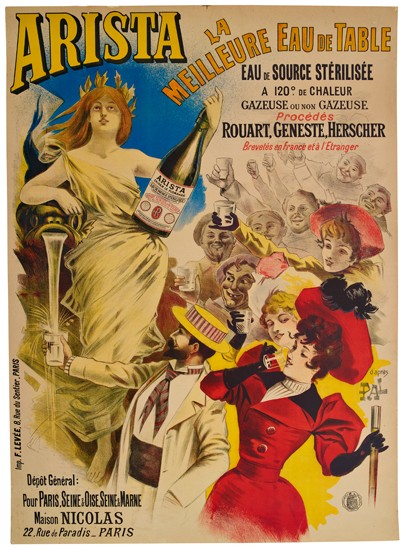 Arista La Meilleure Eau de Table, eau de source sterilisee, a 120 de chaleur, gazeuse ou non gazeuse. Prodedes, Rouart. Ceneste, Herscher, brevties de france et a I etranger, depot general: pour paris. Seine & Oise. Seine & Marine, maison Nicolas, 22 rue in paradis Paris.