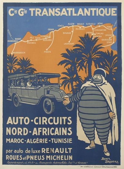 Cie-Gle-Transatlantique, Rabat Kasablanca Fes Taza Tlenccn Oran Tenes Alger Bougie Ojidjelli Bone Tunis Marrakech Meknes Oudsda Figijig Bouchar Laghouat Michelet Batka Contantine Temcad Baskra Sousse Kairoan Spax Auto-Circuits Nord-Africains Maroc-Algerie-Tunisie Par Auto De Luxe Renault Roues Et Pneus Michelin Apportemant A La Set De Des Transports Automobiles Ind La Et Comm Roger Broders