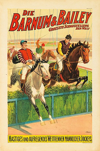Die, Barnum & Bailey, Groesste Schaustellung der Welt, Hastiges Und Aufregendes Wettrennen Mannlicher Jockeys.