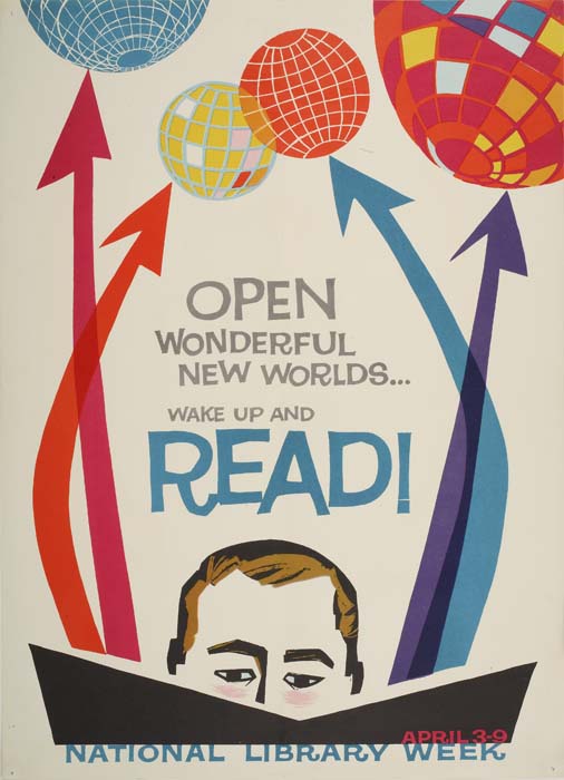 Open Wonderful new worlds. Wake up and Read, April 3-9., National Library Week.