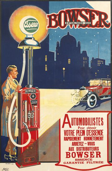 Bowser, Established 1885, Essence, Automobiliestes, Pour Obtenir, Votre Plein D’Essence, Rapidement Honnetement, Arretez Vous, Aux Distributeurs Bowser Essence Grantie Filtree