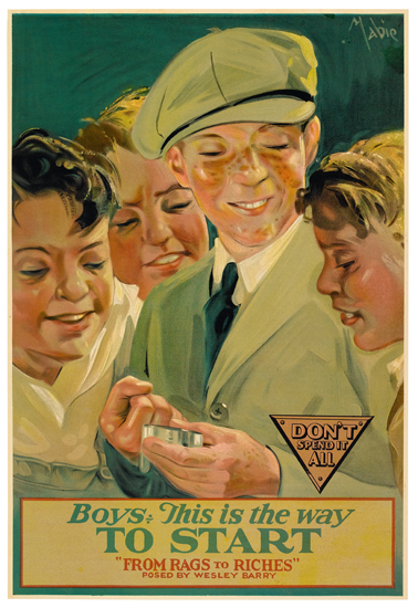 Don’t Spend It All, Boys – This Is The Way To Start, From RagsTo Riches, Posed By Wesley Barry