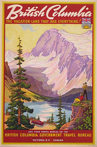 British Columbia, The Vacation Land That Has Everything!, Ask Your Travel Travel Bureau Or The, British Columbia Government Travel Bureau, Victoria B C Canada