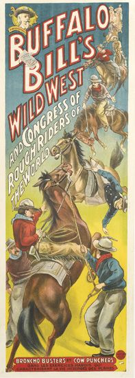 Buffalo Bill’s Wild West And Congress Of Rough Ridgers Of The World, Bronco Busters Et Cow Punchers