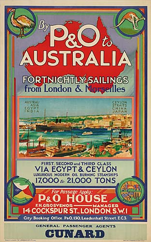 By, P&O To Australia Fortnightly Sailings, From London & Marseilles, First, Second And Third Class, Via Egypt & Ceylon, Luxurious Modern Oil Burning Steamship, 17000 To 21000 Tons, For Passage Apply: P & O House, R.H. Grosvenor Manager, 14 Cockspur St., London, S.W.I., City Booking Office, P & O Iso Leadenhall Street Ecs, General Passenger Agents Cunard.