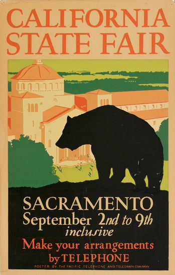 California, State Fair, Sacramento, September 2nd to 9th, Inclusive, Make Your Arrangements, By Telephone, Writer By The Pacific Telephone And Telecom Company