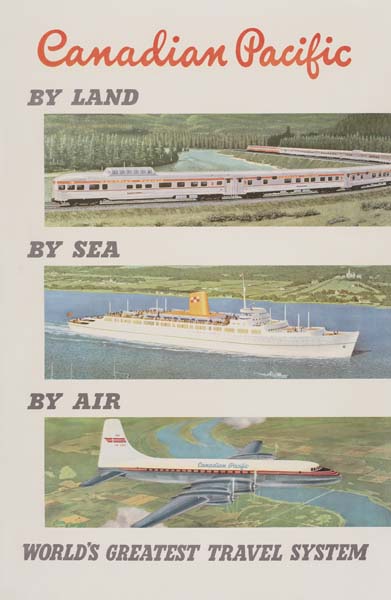 Canadian Pacific By Land By Sea By Air, World’S Greatest Travel System