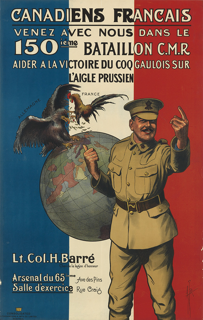 Canadiens Francais, enez Avec Nous Dans Le, 150 ieme Bataillon C.M.R, Aider A La Victoire Du Coq Gaulois sur,  Laigle Prussien, France, Allemgne, Lt.Col.H.Barre, Chovoela, Logion D’honner, Arsenal du 65 ieme Ave Des Pins, alle D’exercice Rue Craig, Consolodated