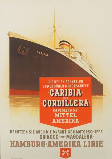 Die Neuen Schnellen, Und Schonen Motorschiffe, Caribia Und Cordillera, Im Verkehr Mit Mittel Amerika, Benutzen Sie Auch Die Prachtigen Motorschiffe, Orinoco Und Magdalena, Hamburg-Amerika Linie