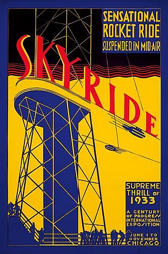 Sensational, Rocket Ride, Suspendeoin Midair, Skyride, Supreme, Thrill Of, 1933, A Century, Of Progre//, Internationl, Exposition, June I To, November, Chicago