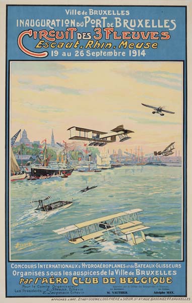 Villede Brvxelles, Inaugurationdu Port De Bruxelles, Circuit Des 3 Fleuves, Escaut.Rhin.Meuse, 19 Au 26 Septembre 1914, Concours Internationaux D Hydroaeroplanes et De Bateaux-Glisseurs Organises Sous les auspices de la Ville de Bruxelles, Par I’Aero Club De Belgioue