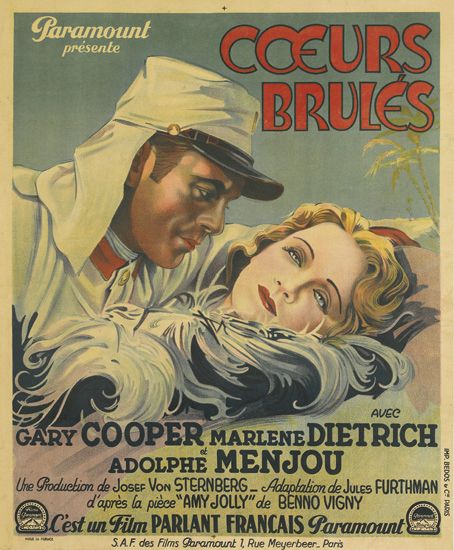 Paramount, Presente, Coeurs Brules, Avec, Gary Cooper Marlene Dietrich, Adolphe Menjou, Une Production de josef Von Sternberg Adaptation de jules furthman, d’apres, la piece amy  jolly de benno vigny, C’est un film parlant francais paramount, S.A.F. des film paramount 1 Rue Meyerbeer-Paris