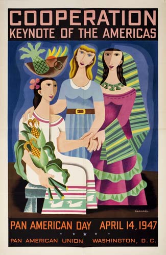 Cooperation Keynote Of The Americas, Pan American Day April 14, 1947., Pan American Union Washington. D.C.