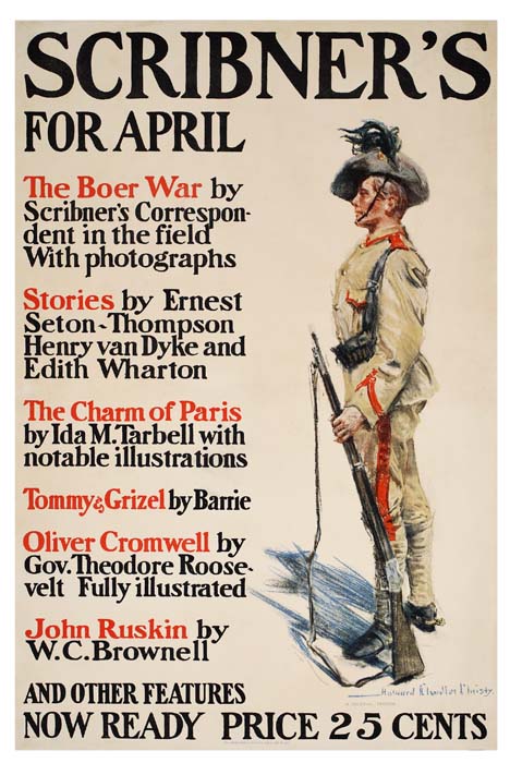 Scribner’s For April, The Boer War By Scrigner’s Correspondent In The Field, With Photographs, Stories By Ernest, Seton Thompson, Henry Van Dyke And Edith Wharton, The Charm Of Paris, By Ida M. Tarbell With Notable Illustrations, Tommy & Grizel By Barrie, Oliver Cromwell By Gov. Theodore Roosevelt Fully Illustrated, John Ruskin By W.C. Brownell, And Other Features Now Ready Price 25 Cents