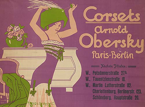 Corsets, Arnold, Obersky, Paris-Berlin, W., Potsdamerstrabe 27h, W., Tauentzienstrabe 18., W., Martin Lutherstrabe 82., Chariottenburg, Berlinerstr. 123. Schoneberg, Hauptstrabe 20