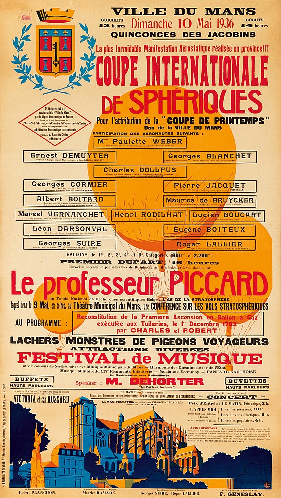 Ville Du Mans, Dimanche 10 Mai 1936, Quinconcs Des Jacobins, La Plus Fornmidable Mainfestabion Aerostatique Reallsee En Prorine!!, Coupe Internationale, De Spheriques, Pour Rattrbution De La “Coupe De Printemps”, Don De La Mille Du Mans, Partialpation Des Aeromautes Suvants, M PAulette Weber, Ernest Demuyter, Georges Blanchet, Cherles Dollfus, Gerges Corminr, Pierre JAcquet, Aibert Boltard, Mourice De Bruycker, Mercel Vernamchet, Henri Rodilhat, Lucien Boucart, Leon Darsonval, Eugene Bolteux, Ballons De 1″. 2″. 3″. 4″. Et 5″. 600 E 2.200, Premier Depart 15 Houres, Le Professeur Piccard, Au Programme:, Reconslitution De La Premicre Ascention En Ballon A Gaz, Executce Aux Tuileries, Le 1″ Decembre 1283, Par Charles El Robert, Lachers Monstres De Pigeons Voyageurs, Attractions Diverses, Festival De Musique, Buffts, HAuts PArleurs, Victoria El Sor Hussard, Speaker : M. Dehorter, Buvettes, Concert, Prix D’Entreo Le: Matn Rodrl Planchon, BAmade, F.Geneslay