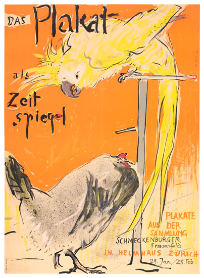 Das Plakat Als Zeit Spiegel Plakate Aus Der Sammlung Schneckenburger Frauenfeld Im Helmhaus Zurich 24 Jan. 28 Feb