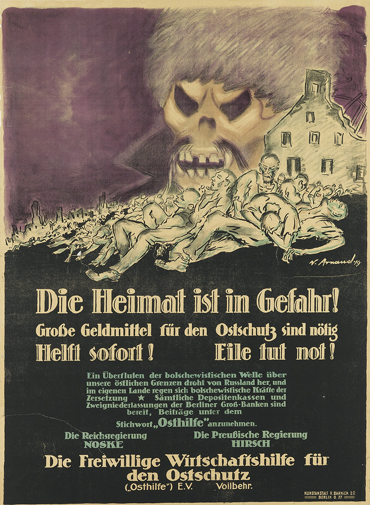 Die Heimat Ist In Gefahr!, Grobe Geldmittel Fur Den Ostschut3 Sind Notig, Helft Sofort ! Eile Tut Not !, Ein Ubergluten Der Bolschewistischen Welle Iiber, Unsere Ostlichen Grenzen Droht Von Russland Her, Und, Im Eigenen Lande Regen Sich Bolschewistische Krafte Der, Zersefzung Samtliche Depositenkassen Und, Zweihniederlasungen Der Berliner Grob-Banken Sind, Bereit, Beitrage Unter Dem, Stichwort,, Osthilfe”Anzunehmen. Die Reichsregierung Noske Die Preubische Regierung Hirsch, Die Freiwillige Wirtschftshilfe Fur, Den Ostschutz. (Osthilfe) E.V. Vollbehr.
