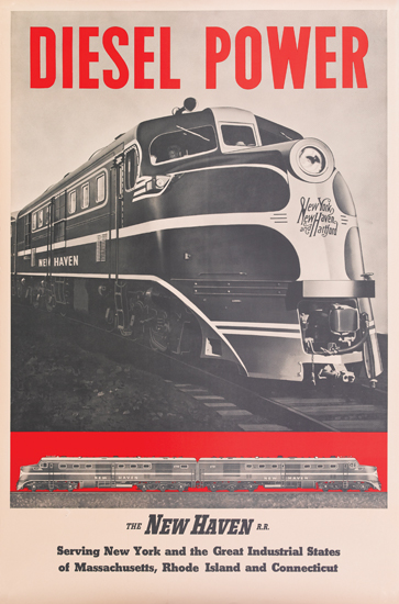 Diesel Power New Haven R.R, Serving New York and the Great Industrial States, of Massachusetts, Rhode Island and Connecticut