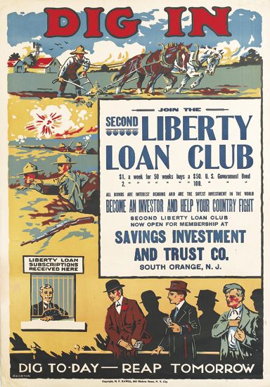 Dig In, Join the, Second Liberty Loan Club, Become An Investor And Help Your Country fight, Second Liberty Loan Club, Now Open For Membership At, Savings Investment And Trust Co, South Orange N.J., Liberty Loan subscriptions Received Here, Dig To Day Reap Tomorrow