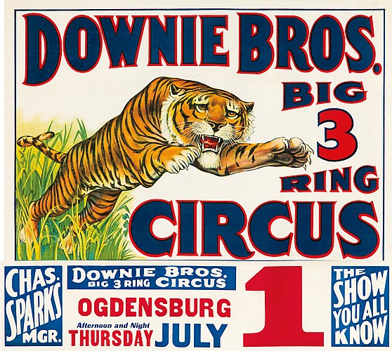Downie Bros., Big 3 Circus, Chas., Sparks, Mgr., Downig Bros., Big 3 Ring Circus, Ogdensburg, Afternoon And Night, Thursday, July 1, the Show you All Know