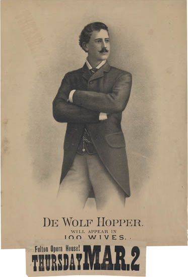 De Wolf Hopper , Will Appear In Ioo Wives, Fulton Opera House!, Thursday Mar.2