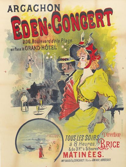 Arcahon, Eden.Concert, 296, Boulevard De La Plage., Enface Le Grand.Hotel, Direction, Tous Les Soirs, A 8 Heures, Brice, & De 3Hes A 5 Heures, Matinees., Imp. Baudie & Concaret (Atelier Amiaux) Bordeaux