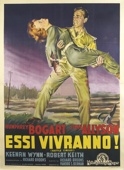Humphrey Bogart June Allyson, Essi Vivranno!, (Battle Circus), Keenan Wynn Robert Keith, Richard Brooks Richard Brooks, Panoro s. Berman Metro Goldwyn Mayer