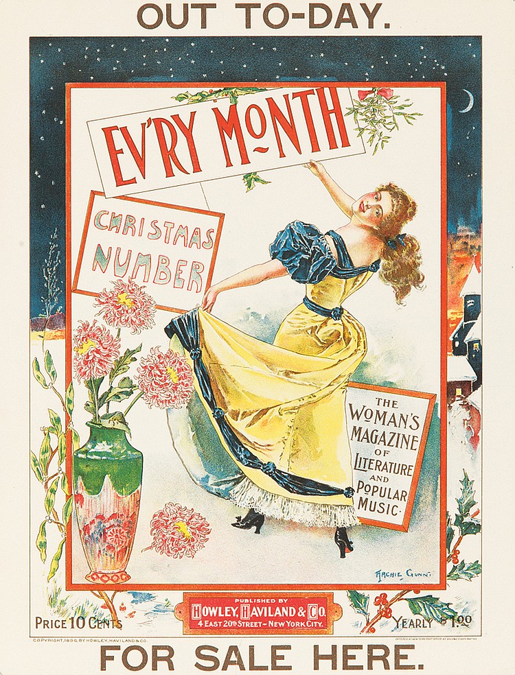 Out to-day., Evry Month, Christmas, Number, The, Women’s, Magazine, of, the, Literarure, And, Popular, Music., Archie Gunn, Yearly $ 100, Price !0 Cents, Published By, Howley.Haviland & Co., $ East 20 Street-New York City., For Sale here.