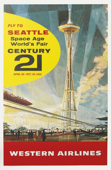 Fly To Seatle, Space Age World’s Fair, Century 21, April 30-OCT.30,1962, Western Airlines