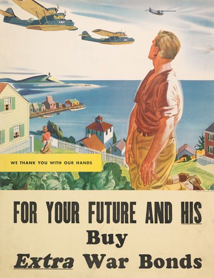 We Thank You With Our Hands, For Your Future And His, Buy Extra War Bonds