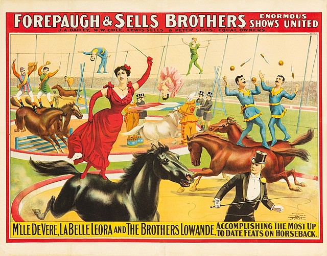 Forepaugh & Sells, Brothers, Enotmous, Show United, M’lle Devere, LaBelleleora And The Brothers Lowande, Accomplishing The Most Up, To Date Feats On Horseback.