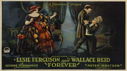 Adolph uxor, Elsie Ferguson And Wallace Reid, George Fitzmaurice, Produgtion “Forever” “Peter Ibbetson”