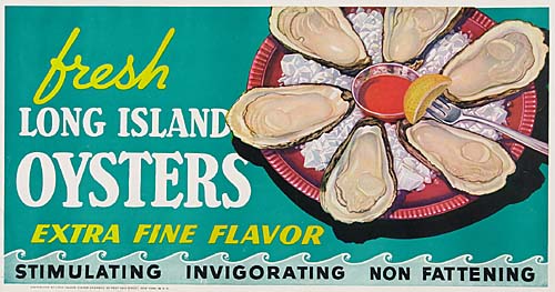 Fresh Long Island Oysters, Extra Fine Flavor, Stimulating Invigorating Non Fattening