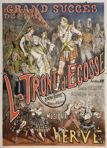 Grand Succes, Tousles Soirs, Le Trone Decosse, Opera Bouffe En 3 Ades Et 4 Tableaur, Paroles MM, Mseuer Cremieux, & Adolphe Jame, Musiqve, De, Herve, Lith Van Geylen Paris
