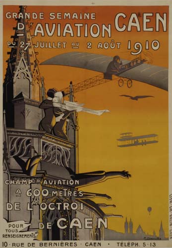 Grande semaine Aviation caen, Du 27 juillet au 2 aout 1910, Champ aviation A 600 metres De l octroi, De caen, Pour tous renseignememis, 10 rue de bernieres caen teleph 5.13