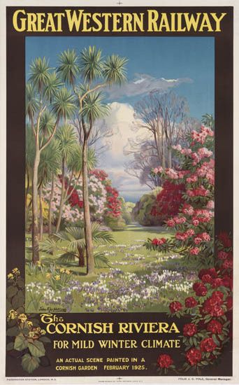 Great Western Railway, The Cornish Riviera, For Mild Winter Climate, An Actual Scene Painted In A, Conrnish Garden Febuary 1925