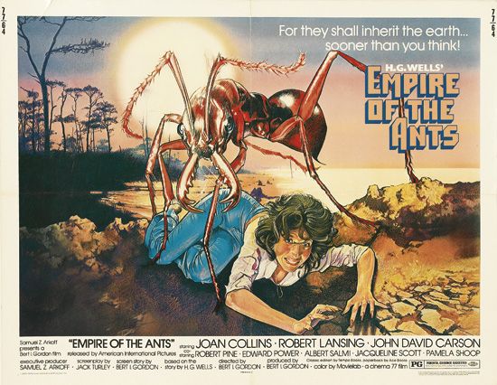 For they shall inherit the earth, sooner than you think, H.G. Empire of the Ants, Empire of the Ants, Joan Collins, Robert Lansing John David Carson, Robert Pine Edward Power Albert Salmi Jacqueune Scott Pamela Shoop, PG.