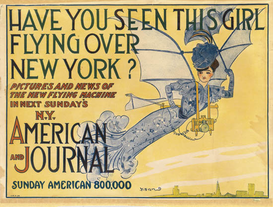 Have You Seen This Girl Flying Over New York?, Pictures and News Of The New Flying Machine, In Next Sunday’s,  N.Y. American And Journal, Sunday Amrican 800,000