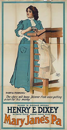 Portia Perkins, The Story Will Keep Skinner From Even Getting, A Run For His Money., Menry W. Savage Offers, Henry E Dixey, In Edith Elli’s Great Home Play, Mary Jane’s Pa