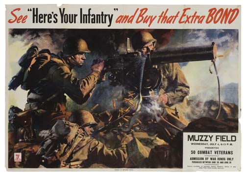 See “Heres Your Infantry” And Buy That Extra Bond, Muzzy Field, Wednesday, July 4, P.M., 50 Combat Veterans, Admission Bt Wab Bcnds Only