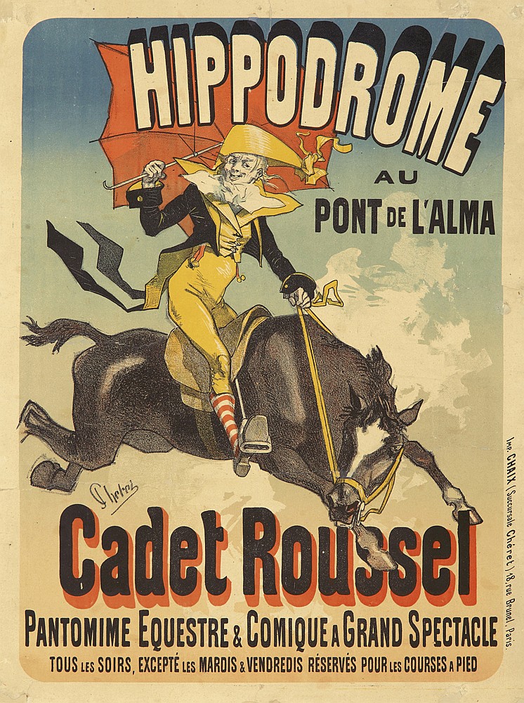 Hippodrome, Au, Pont De L’Alma, Cadet Roussel, Pantomime Equestre & Comique A Grand Spectacle, Tous Les Soirs Excepte Les Mardis & Vendredis Reserves Pour Les Courses A Pied