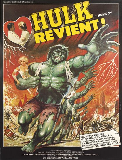 Hulk Revient, “Hulk”, Vous e’tes Invites, Au Mariage Du Siecle, Tremblements De terre, ouragant, et le dr banner qui soun I effet des rayons gamma redevlent, la nuit de ses noces, I’ Incroyable Hulk., ovec bill lou ferrygno mariete hariley, de nouvelles aventures du super heros de marvel comics une production universal pictures