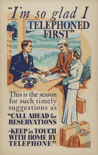 I Am So Glad I, Telephone First, This Is The Season, For Such Timely, Suggestions As ‘Call Ahead For, Reservations, Keep In Touch, With Home By, Telephone,