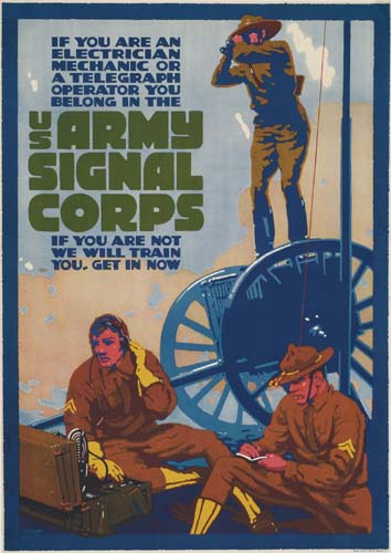 If You Are An, Electrician, Mechnic Or, A Telegraph, Operator You, Belong In The, U, S Army, Signal, Corps, If You Are Not, We Will Train, You, Get In Now