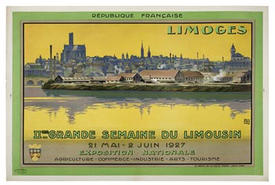 Dedublique Francaise, Limoges, Iime Grande Semaine Du Limousin, 21 Mai-2 Juin 1927, Exposition Nationale, Agqiculture-Commeqce-Industric-Arts-Tourisme